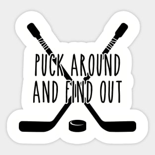 Puck Around and Find Out Sticker